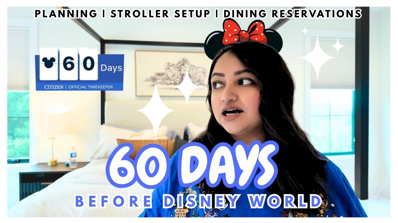60 Days to Disney: Tips You Don’t Want to Miss 🎉✨