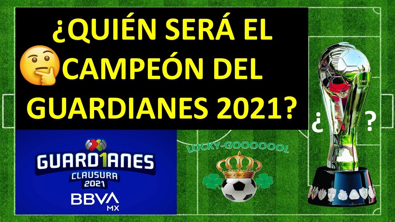 &iquest;QUI&Eacute;N SER&Aacute; EL CAMPE&Oacute;N DEL GUARDIANES 2021? SIMULACI&Oacute;N DE LIGUILLA, LIGA MX