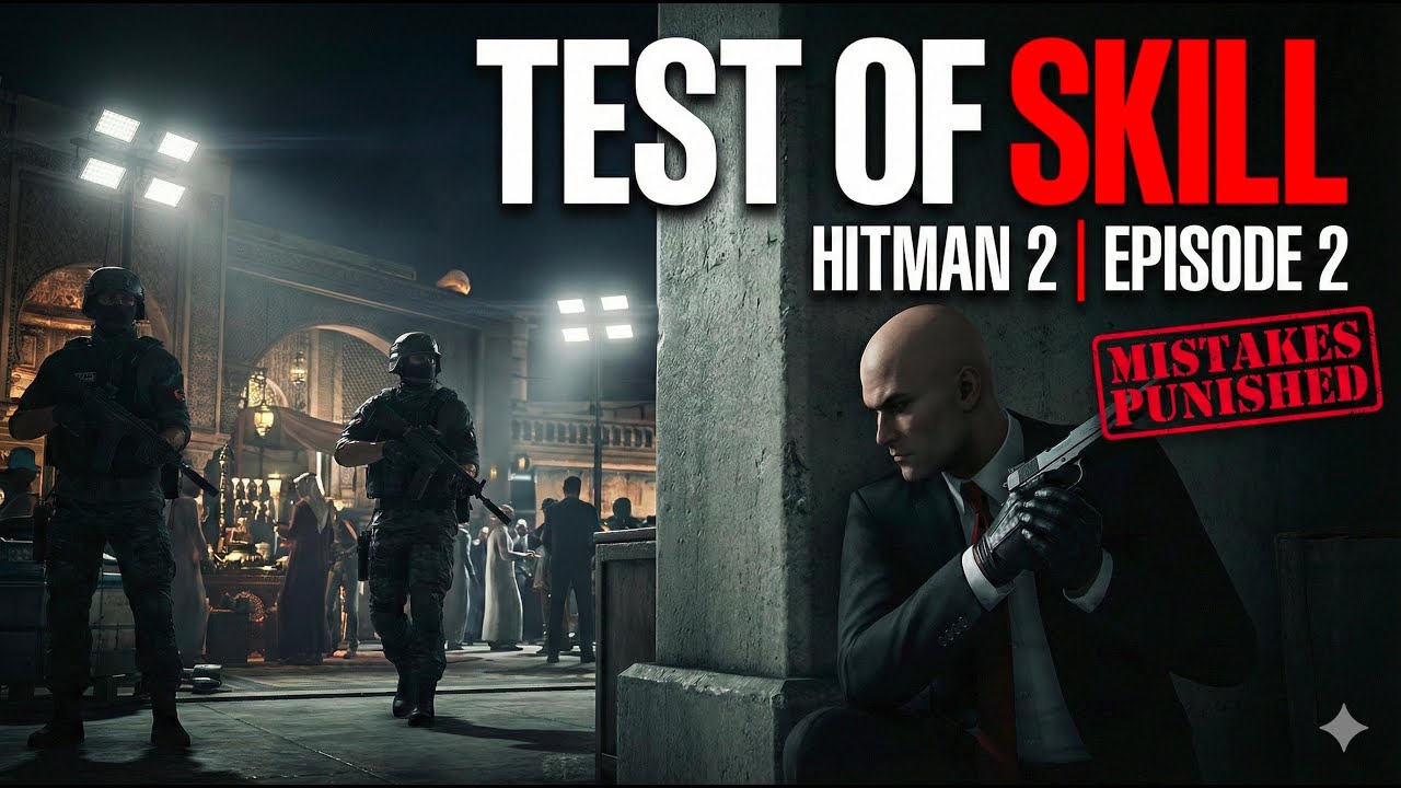 Test of our skills || Hitman 2 || Episode - 2
