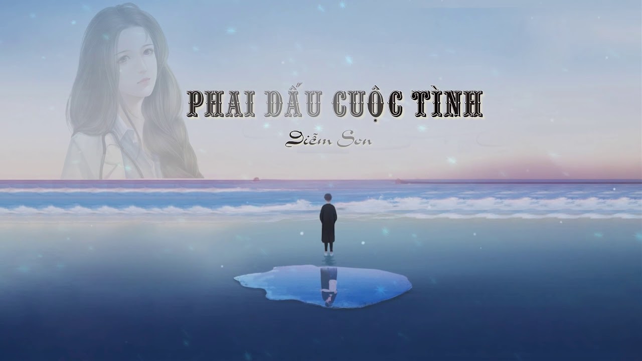 Diễm Son | Phai Dấu Cuộc Tình