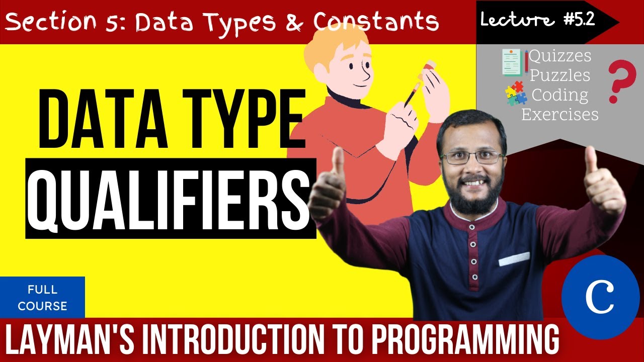 5.2. Data Types qualifiers in C | Complete C programming course | Sunil Dhimal