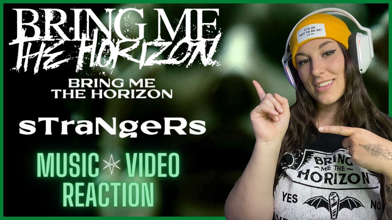 REACT | BRING ME THE HORIZON - sTraNgeRs (Official Video)