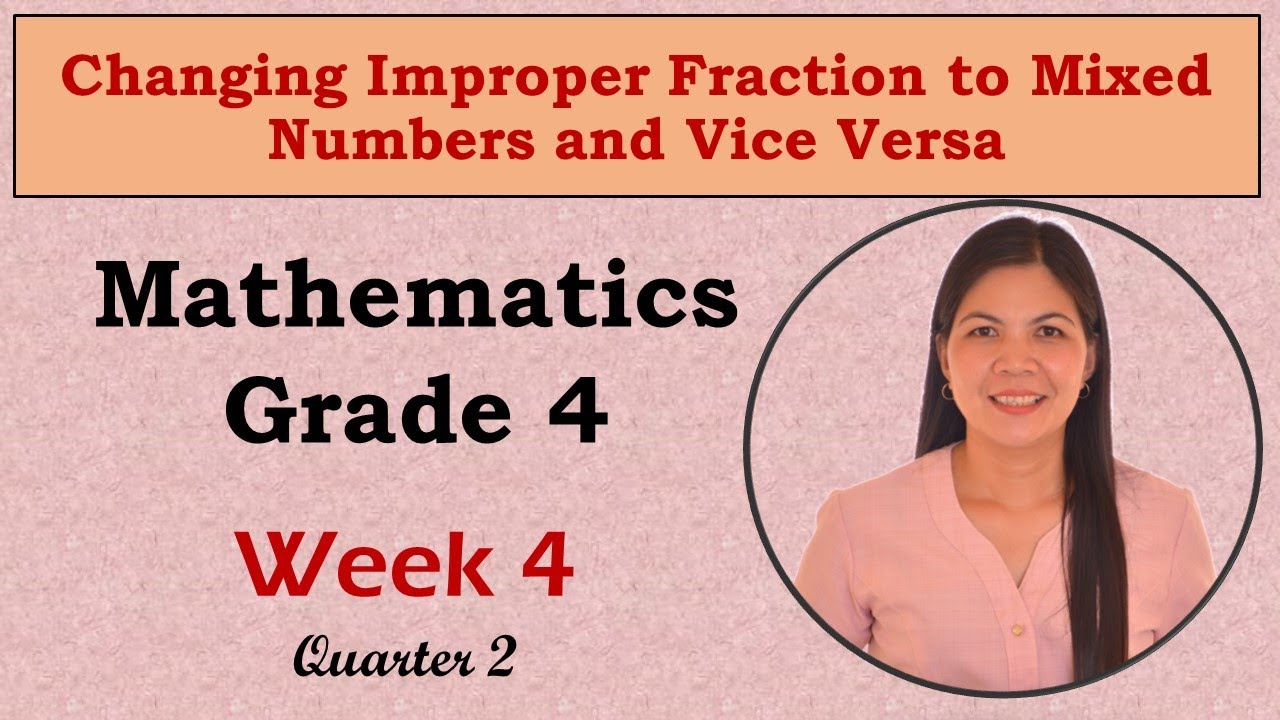 Grade 4- Changing Improper Fractions to Mixed Numbers and vice versa