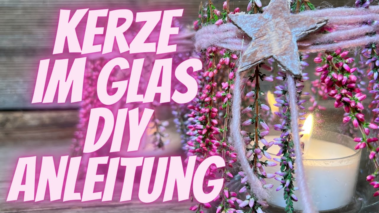 CALLUNA UM GLAS - Winter Deko Inspiration - Windlicht selber machen - Kosteng&uuml;nstige Winter Deko