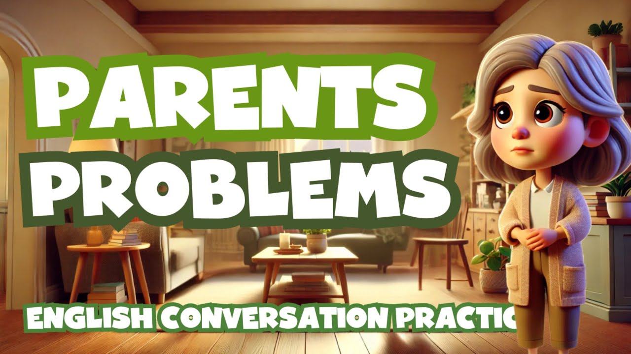 Learn American English - Parents Problems - Daily Life - Advanced Learners - Key Vocabulary Review
