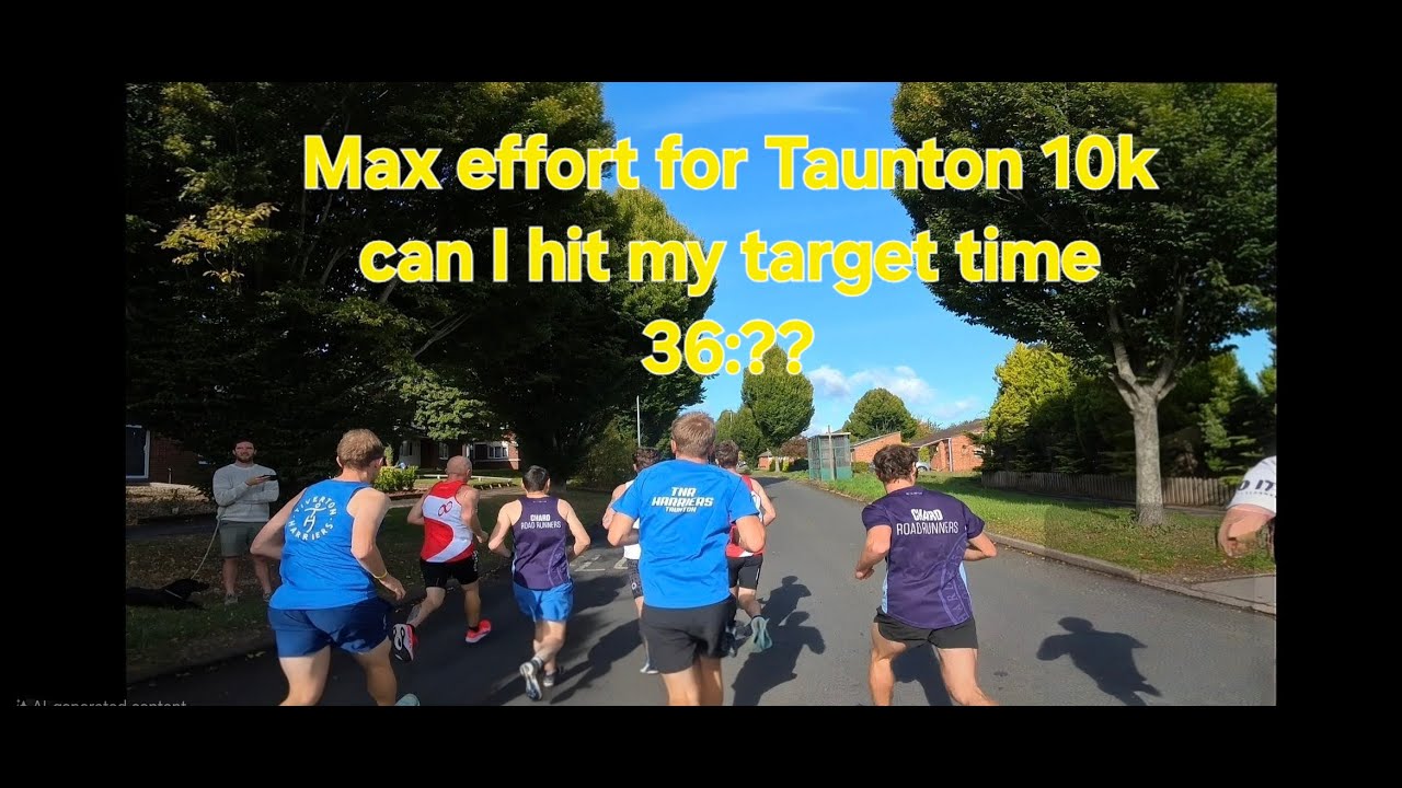 Max effort at Taunton 10k, and can I hit my target time of 36:?? - Sunday 28th of September 2025