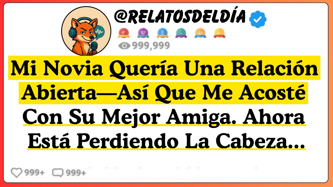 Mi novia quería una relación abierta—así que me acosté con su mejor amiga. Ahora está perdiendo...