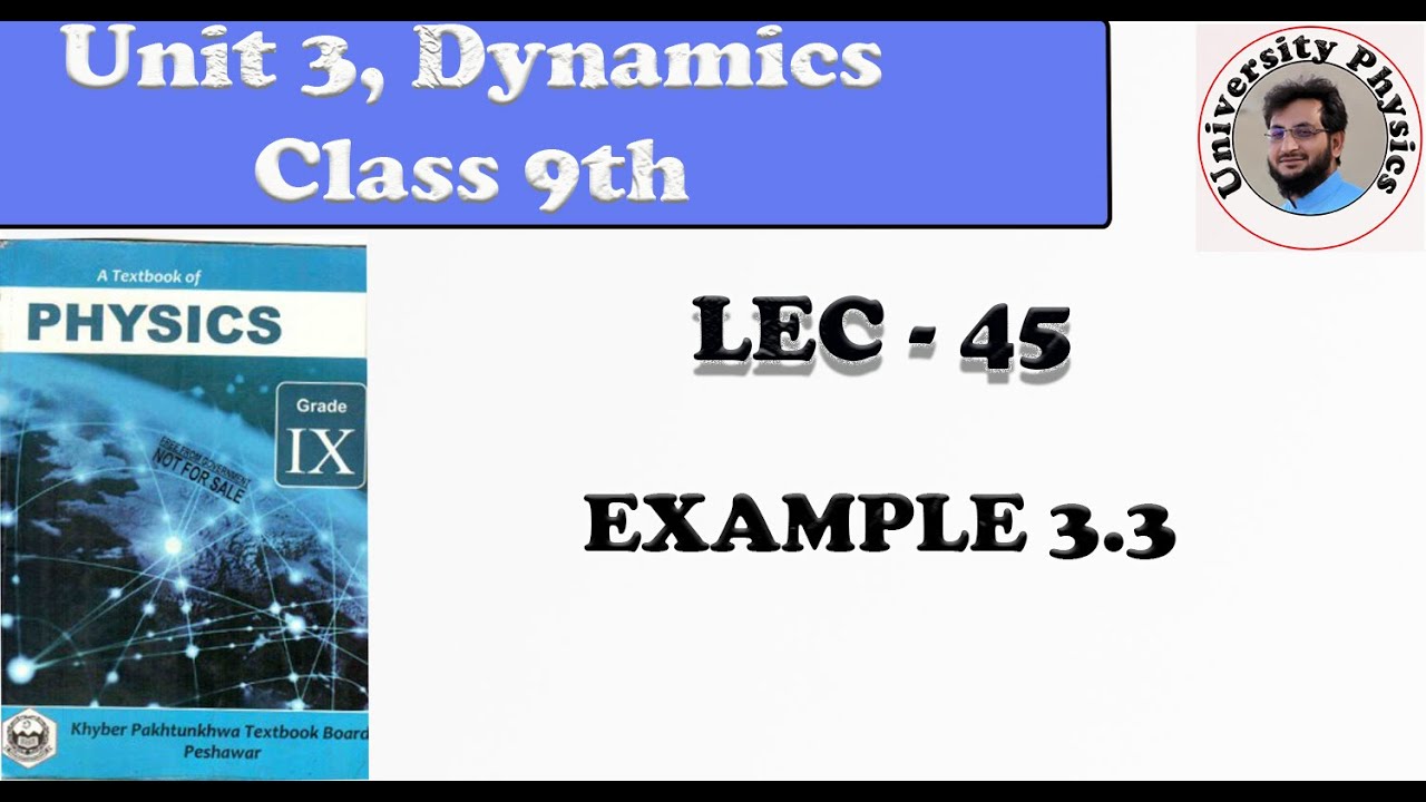 EXAMPLE 3.3 class 9 physics kpk text board | Unit 3 | Dynamics