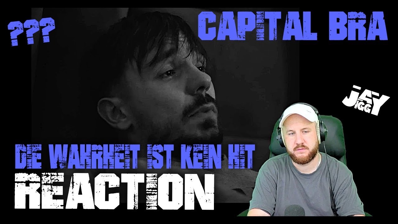 REACTION + meine ausführliche MEINUNG zu CAPITAL BRA - DIE WAHRHEIT IST KEIN HIT