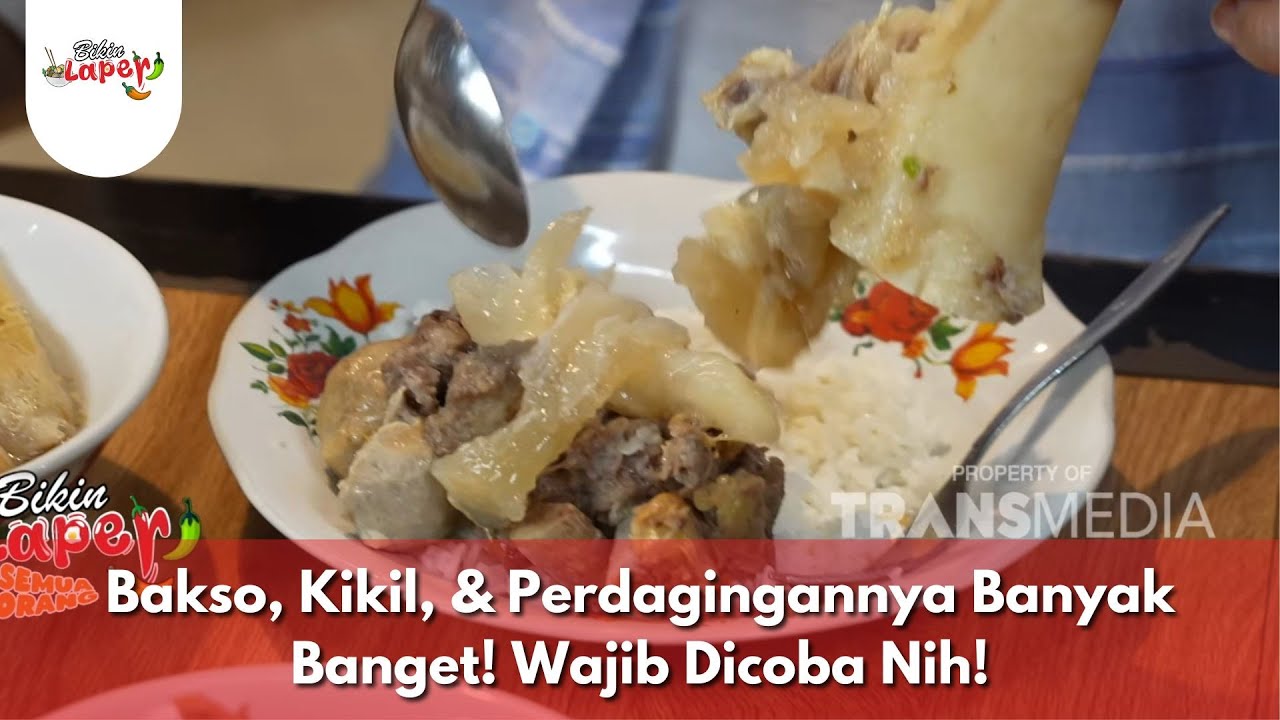 Bakso, Kikil, & Perdagingannya Banyak Banget! Wajib Dicoba Nih! - BIKIN LAPER (26/5/25) P3