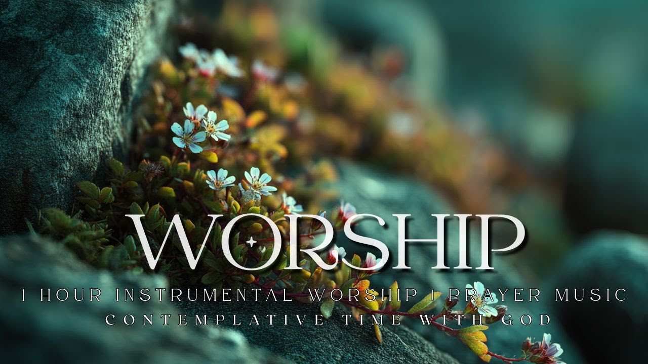 Contemplative Time with God - 1 Hour Instrumental Worship | Prayer Music
