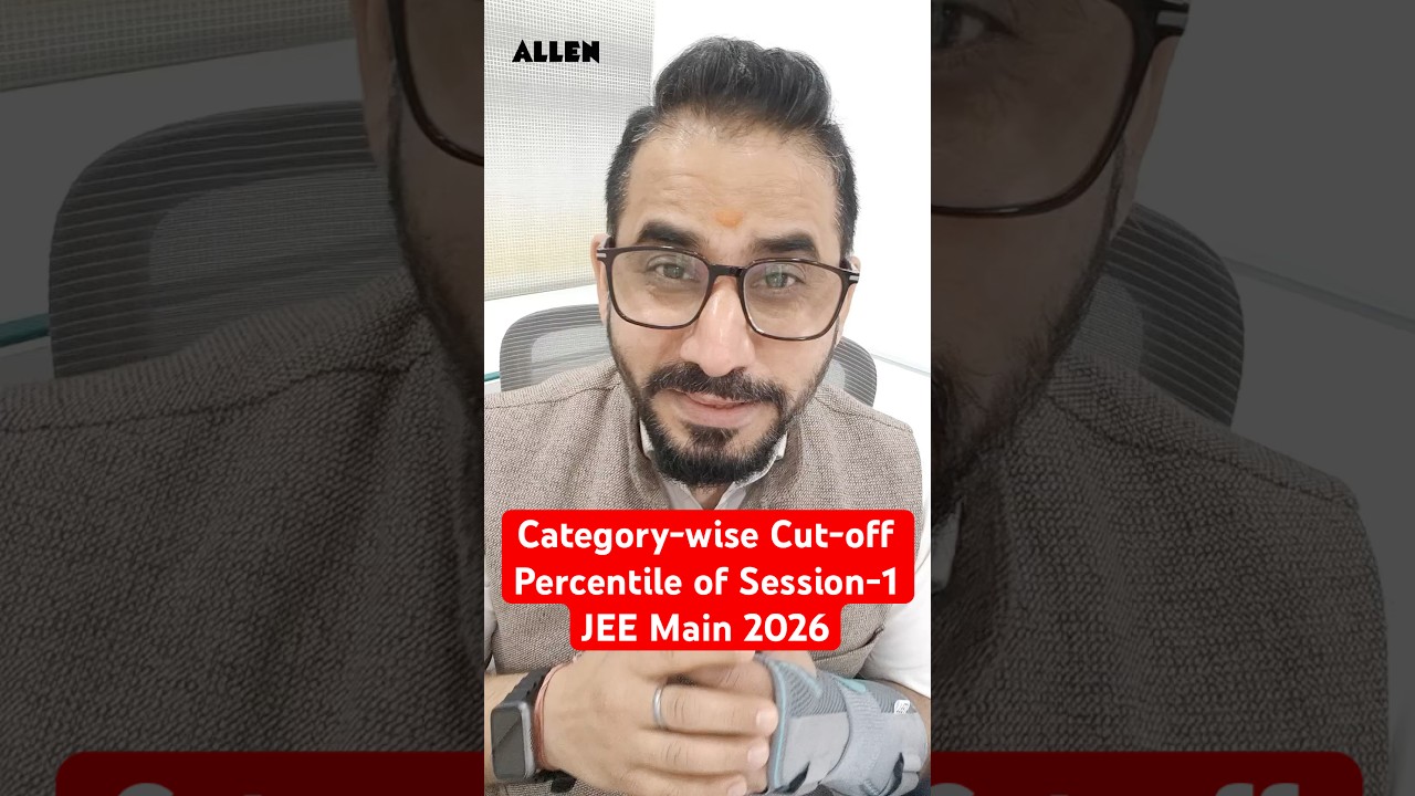 Cut-Off Percentile🔥 Session-1👉JEE Main #jee #cutoff #jeeadvanced #ntaupdate #jeemain #shorts #neet