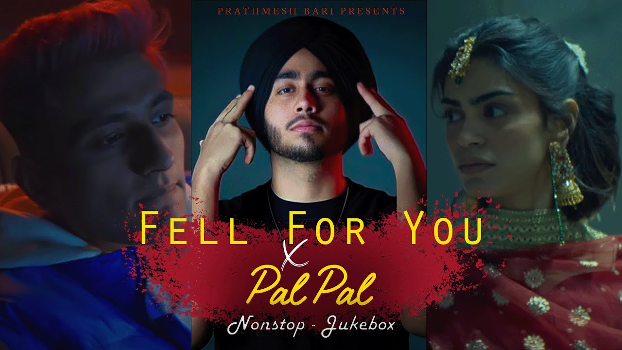 Fell For You X Pal Pal Mashup | 2025 | Prathmesh Bari | Shubh | Afusic | Nonstop - Jukebox