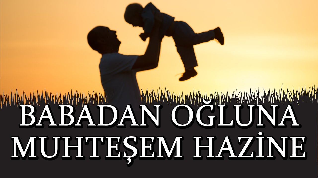 Babadan Oğluna Muhteşem Hazine (Baba - Oğul Hikayesi) - Dini Hikayeler