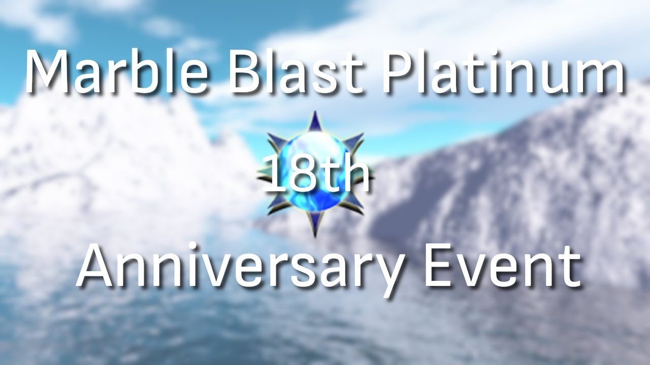 MBP 18th Anniversary | Marble Blast