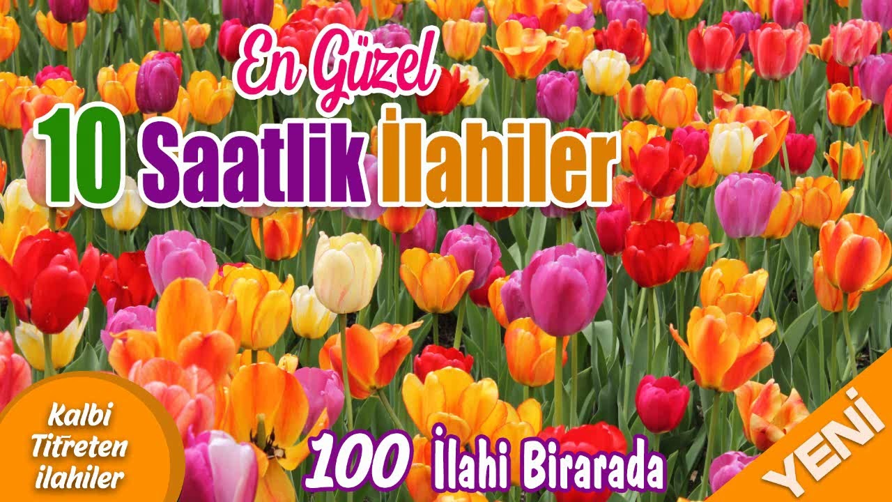 En Güzel 10 Saatlik İlahiler  - 100 İlahi Birarada  | Kalbi Titreten İlahiler