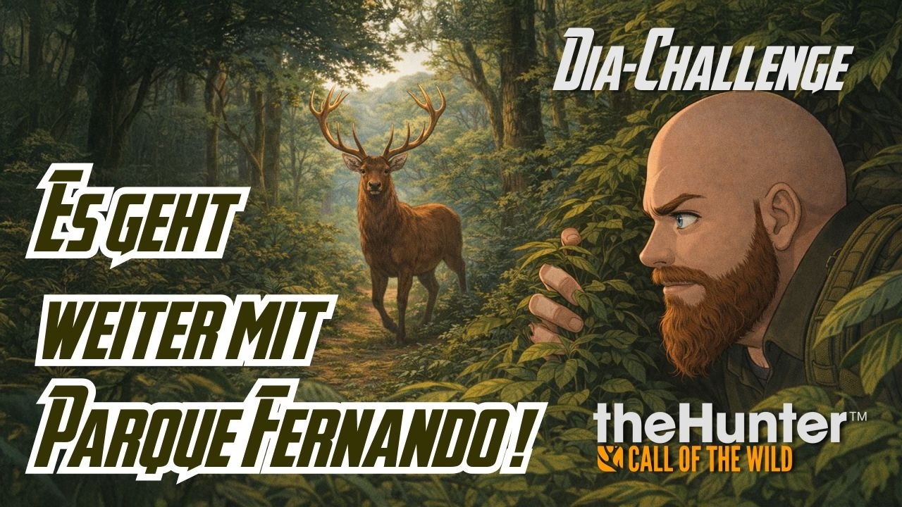 Es geht weiter mit Parque Fernando! - DIA-Challenge | theHunter: Call of the Wild