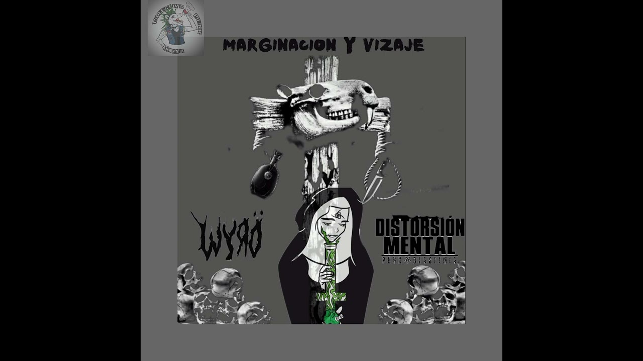 Wyrö y Distorsión Mental split - Marginación y vizaje