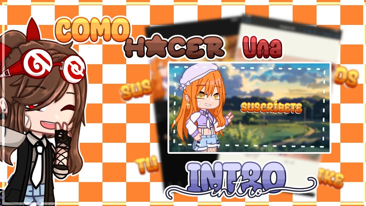 ×/Cómo hacer una intro?/× [Tutorial] 🍁Gacha Nox🍁 Ft:Sofi-Yan