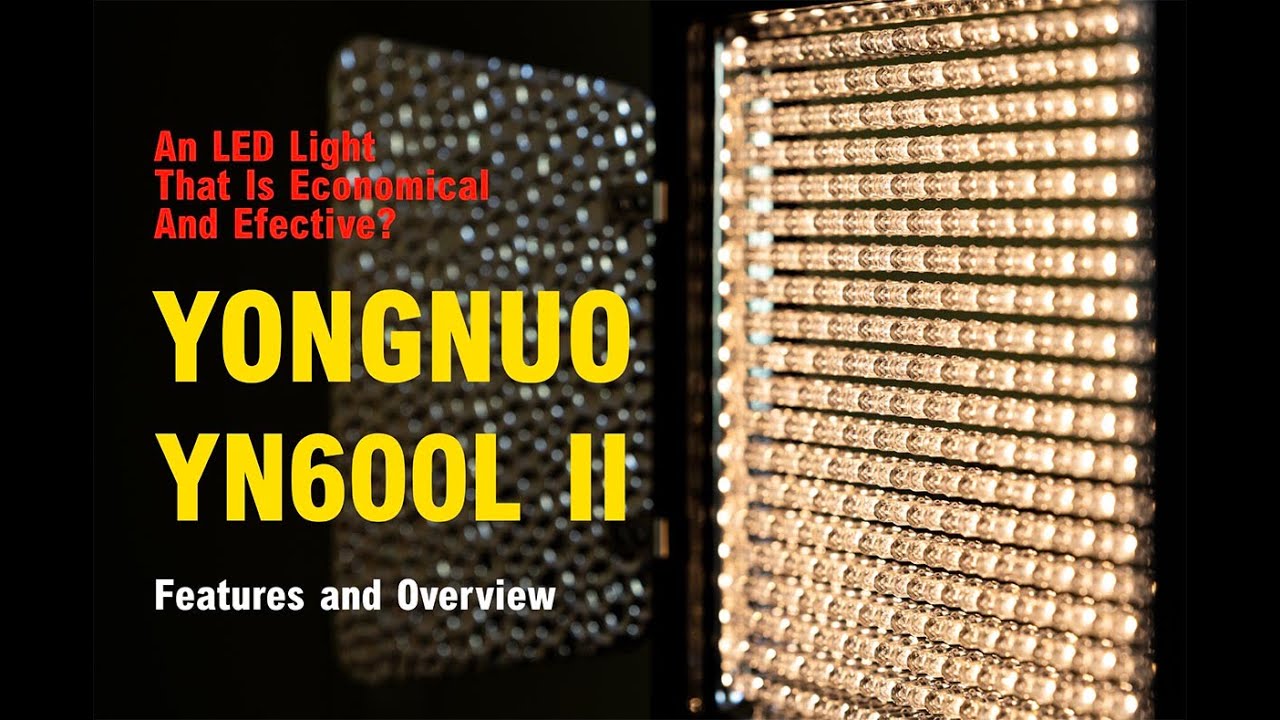 Yongnuo YN600L II Features and Overview