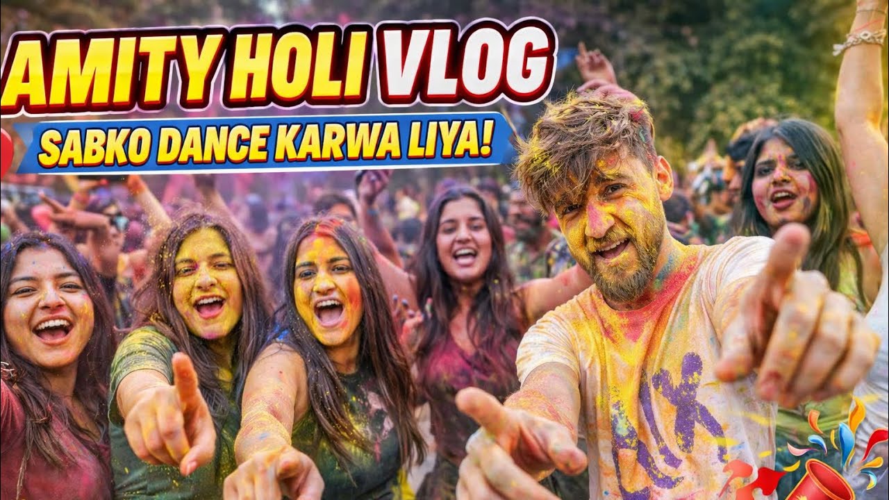 Amity University Holi Vlog 😱 Random Girls Started Dancing With Me! 🔥