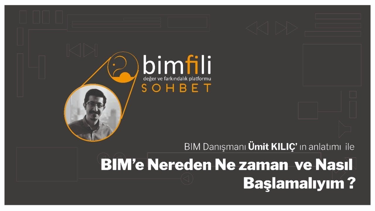 BIM'e Nereden, Ne zaman ve Nasıl Başlamalıyım?