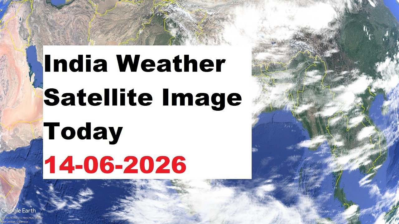 India Weather Satellite Image Today 14-06-2026 | India Weather #indiaweather