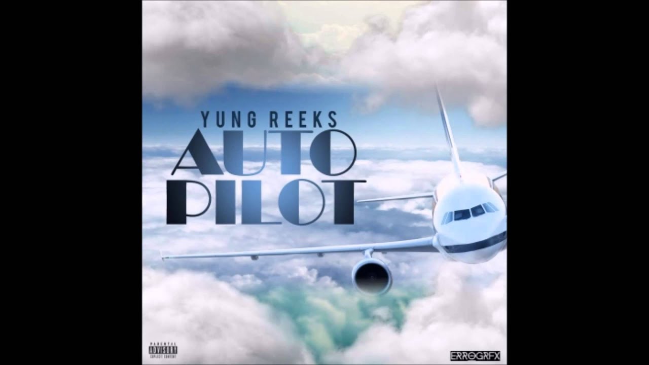 Yung Reeks - You Should See Me 7/17 [Auto Pilot]