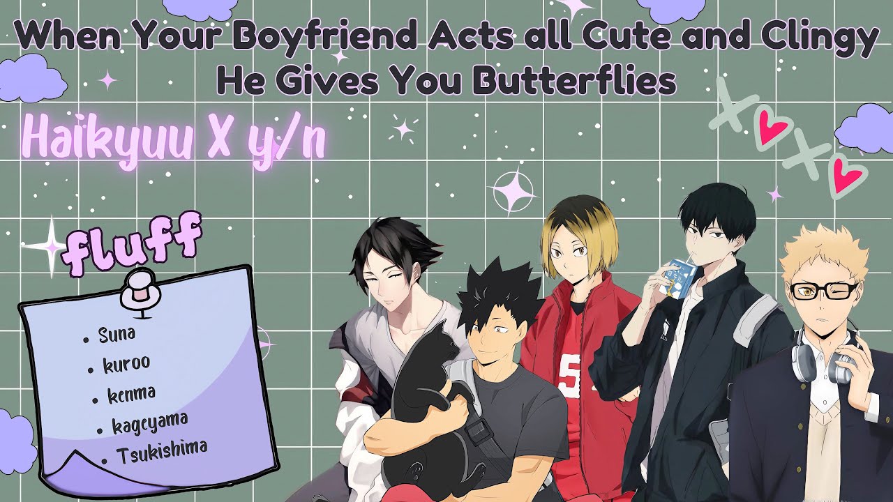 Haikyuu texting stories ||when your boyfriend gets clingy, acting cute and he gives you butterflies