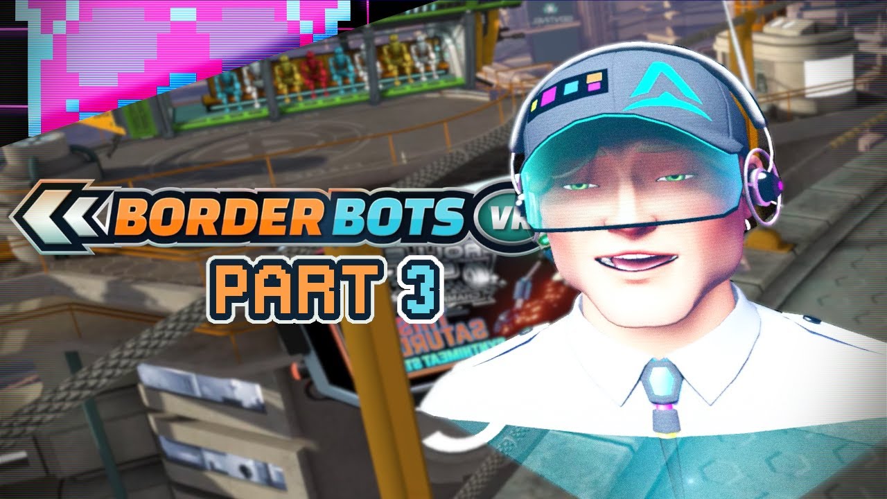 Dev Vs Nerdvus... | PART 3 | Border Bots VR