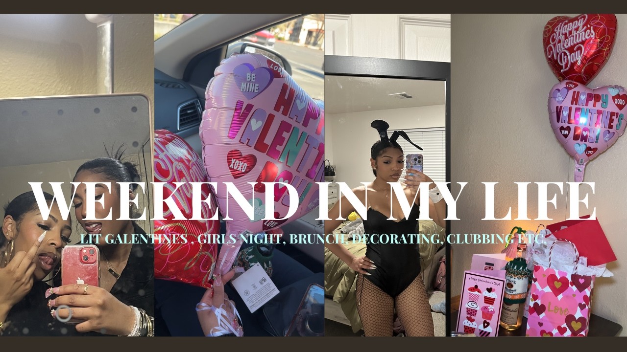 Valentine's Weekend | Lit Galentine's Vlog