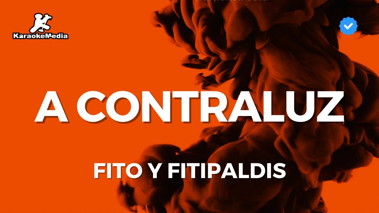Fito y Fitipaldis - A contraluz (Karaoke)
