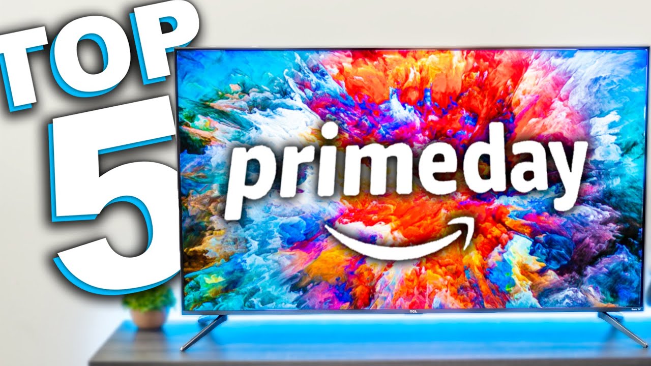 Top 5 Prime Day TV Deals