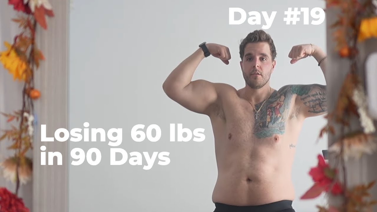Day 19 of Losing 60 lbs in 90 Days