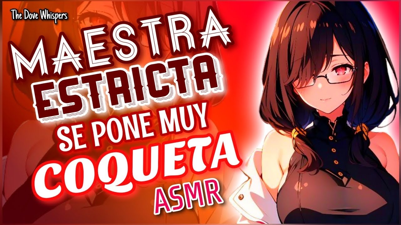Te ayudaré 💕~MAESTRA ESTRICTA se pone...~ASMR Roleplay Anime