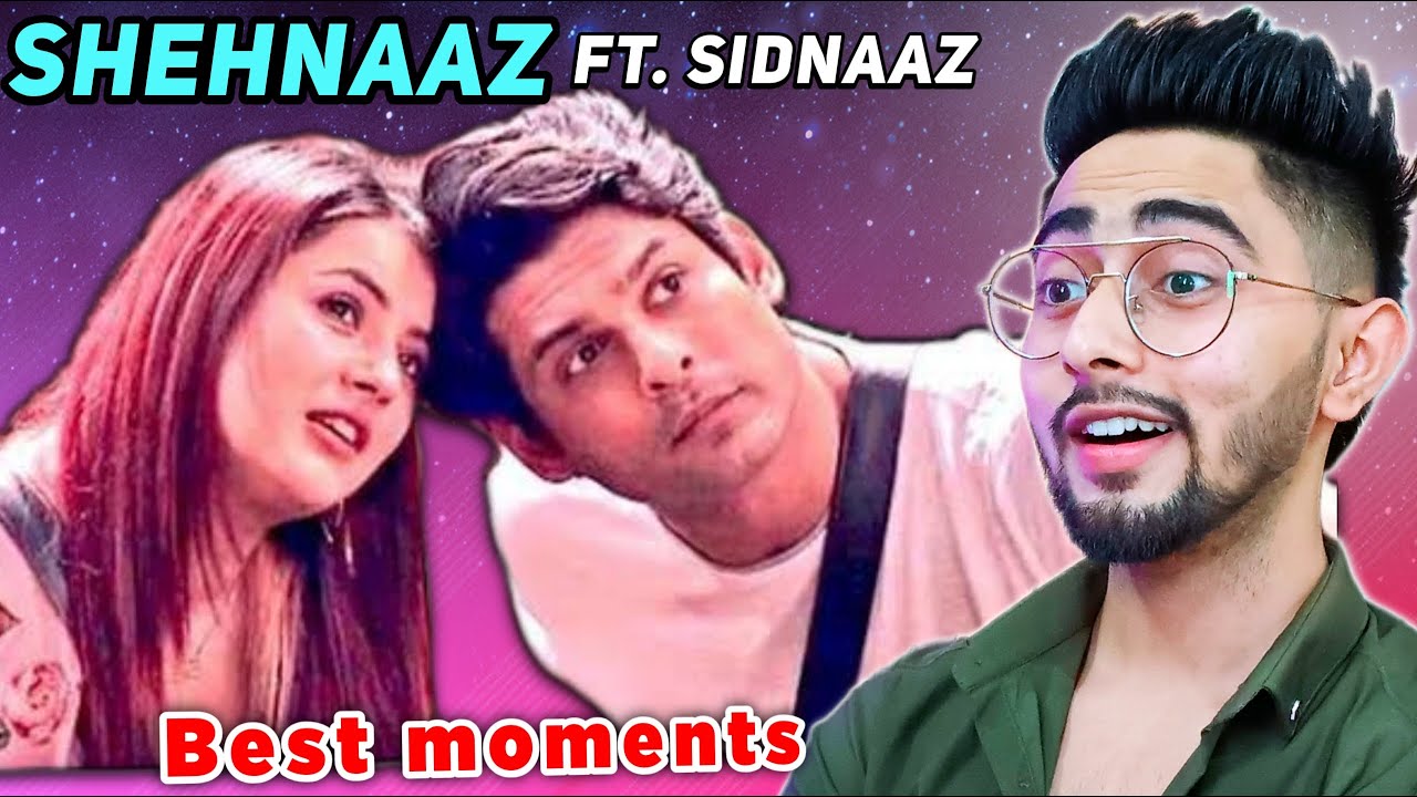 Sidharth + Shehnaaz = Sidnaaz Bigg Boss 13 Reaction Video Sidharth Shukla and Shehnaaz Gill