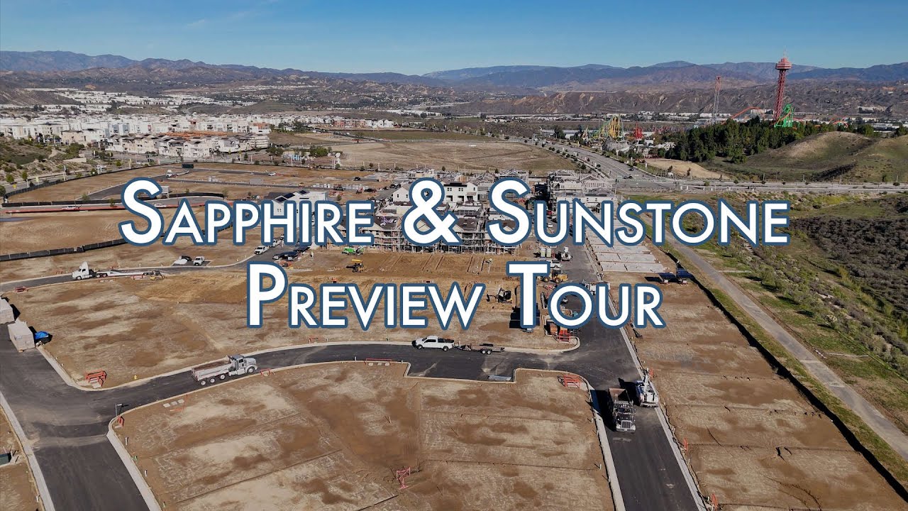 Sapphire & Sunstone Preview Tour | New Lennar Homes in Valencia, CA