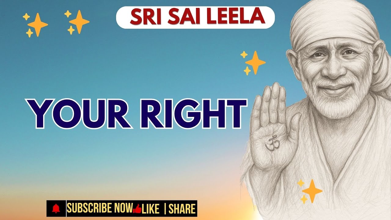 Sai Baba English | Your Right  ✨ #saibabamessage #saibaba