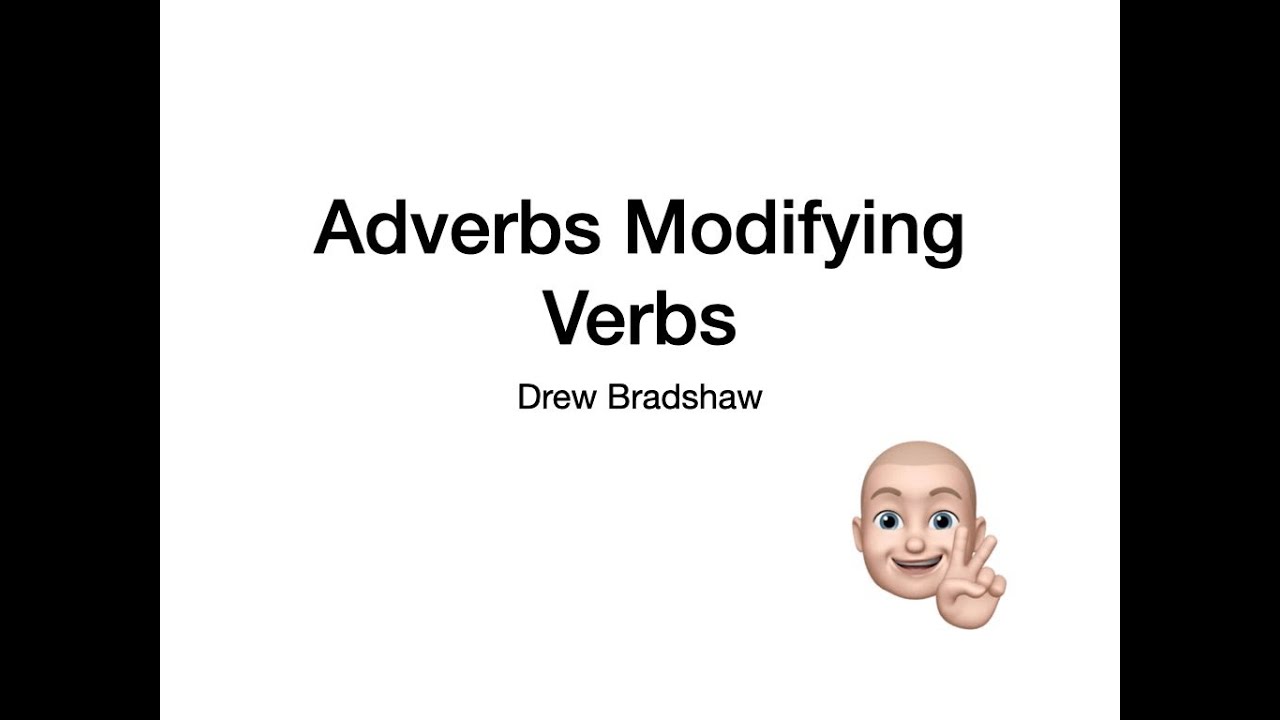 Adverbs Modifying Verbs