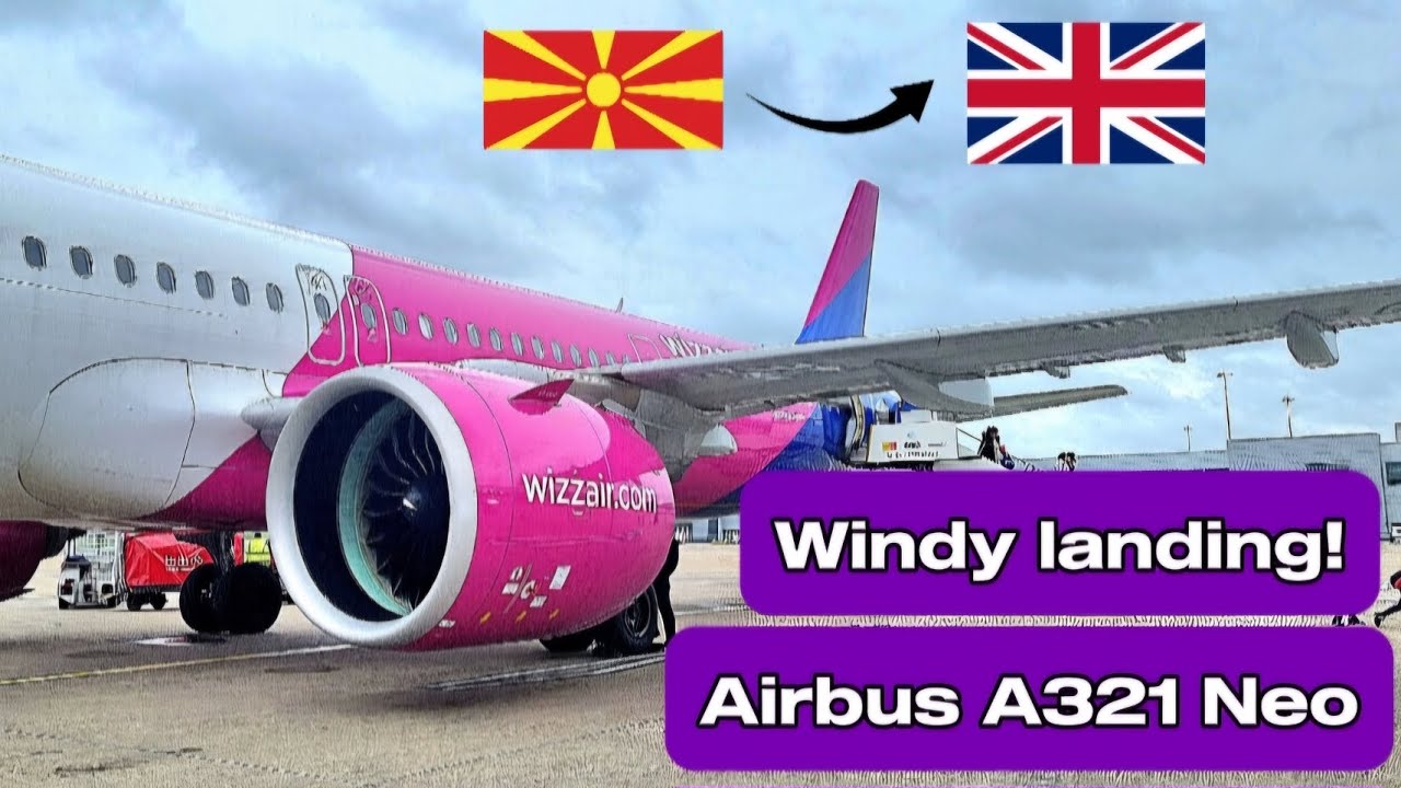 TRIP REPORT | Windy landing! | Skopje - London Luton | WIZZAIR Airbus A321 Neo! #aviation #trip