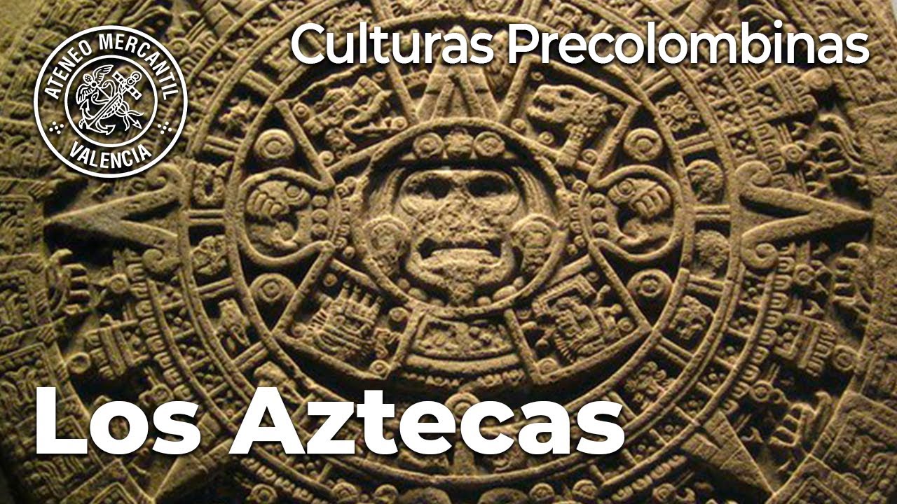 Las culturas precolombinas: Los Aztecas | Luisa Silla Criado