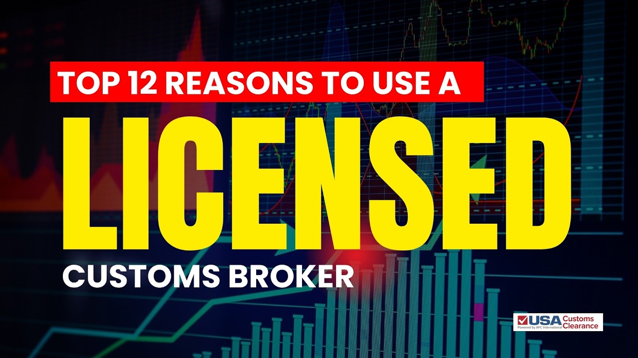 12 Reasons to Use a Licensed Customs Broker