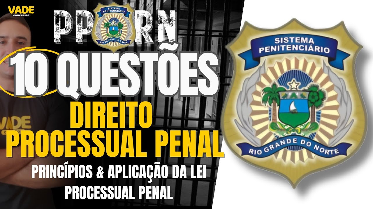 CONCURSO PPRN | 10 QUESTÕES - DIREITO PROCESSUAL PENAL