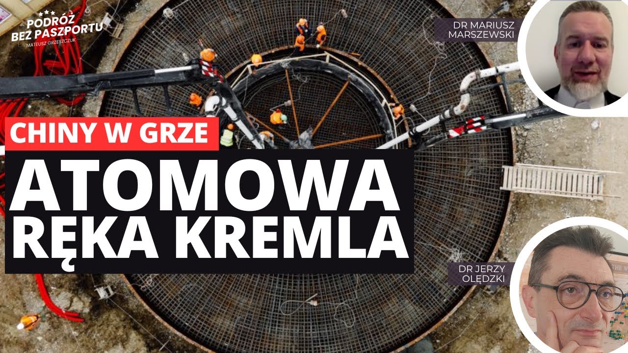 Rosatom jako narzędzie geopolityczne Rosji. Chiny rywalizują o Azję Centralną | Olędzki x Marszewski