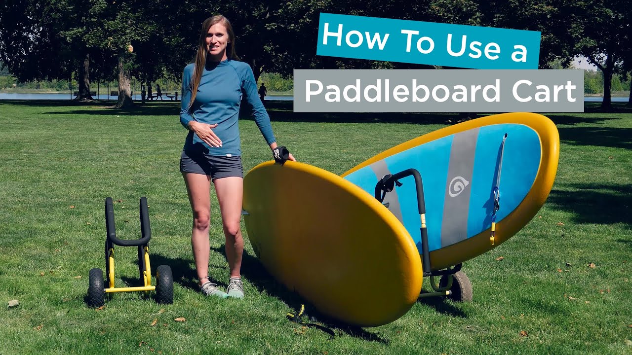 How to Use a Paddleboard Cart