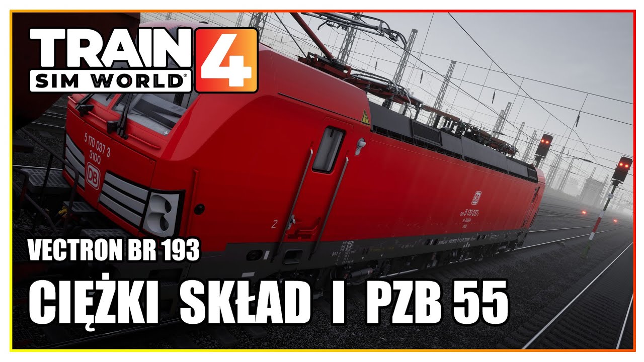 Ciężki skład i PZB 55 | Lokomotywa Vectron BR 193 X4E | Train Sim World 4 PL | TSW4