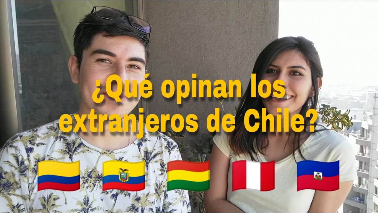 ¿Qué opinan los extranjeros de Chile?