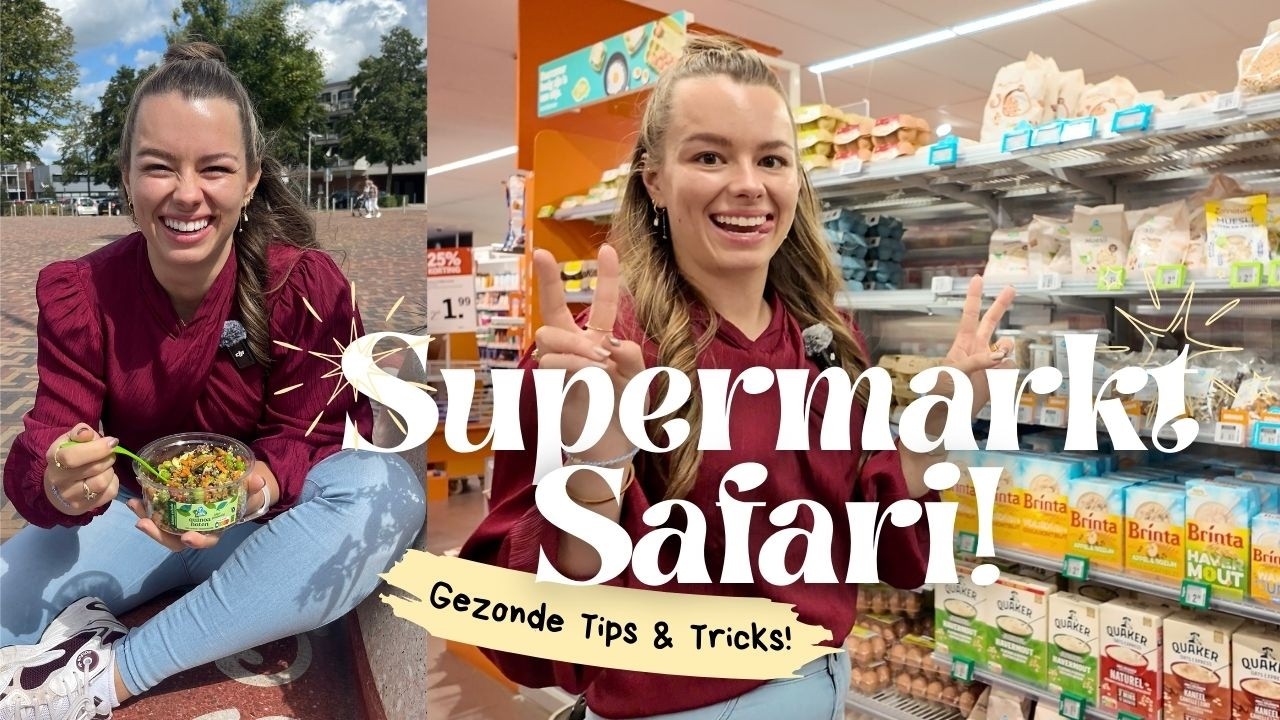 Hoe maak je gezonde keuzes in de supermarkt? | Tips & Tricks van een Di&euml;tist