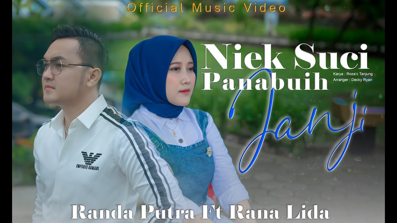 Randa Putra Ft. Rana LIDA - Niek Suci Panabuih Janji (Official Music Video)