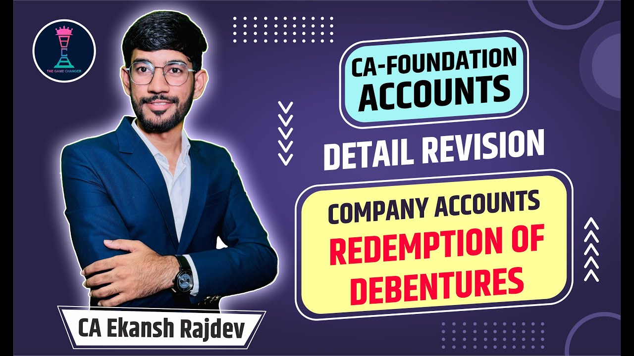 CA Foundation Accounts | Redemption of Debentures Revision | Company Accounts | Detailed Revision